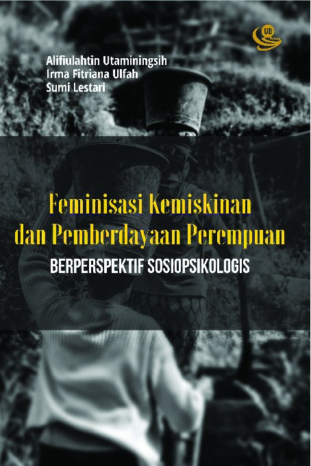 Feminisasi Kemiskinan dan Pemberdayaan Perempuan Berperspektif Sosiopsikologis
